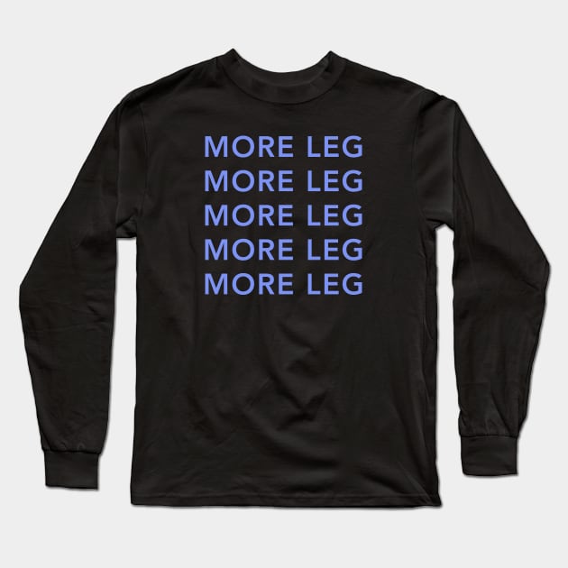 More Leg Purple Long Sleeve T-Shirt by wittyequestrian@gmail.com